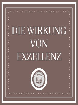 Die Wirkung Von Exzellenz - Audiobook